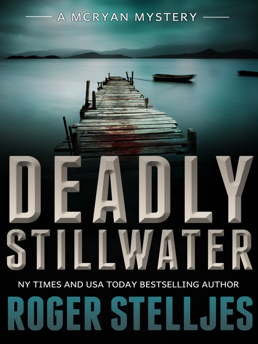 Title details for Deadly Stillwater by Roger Stelljes - Available